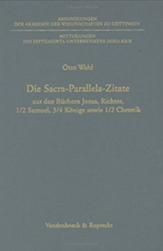 Die Sacra-Parallela-Zitate Aus Den Buchern Josua, Richter, 1/2 Samuel, 3/4 Konige Sowie 1/2 Chronik