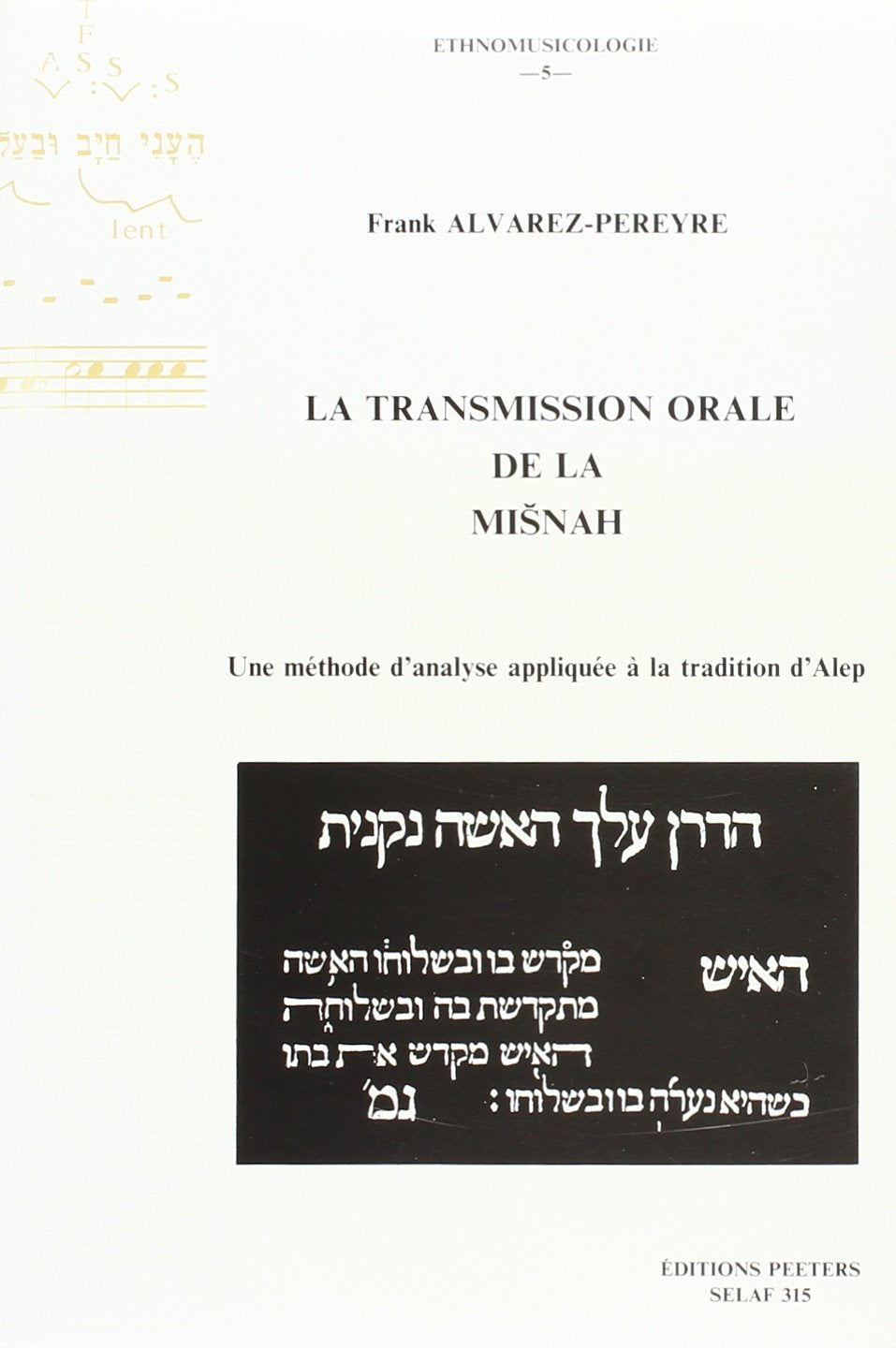 La Transmission Orale De La Misnah. Une Methode D'analyse Appliquee a La Tradition D'Alep