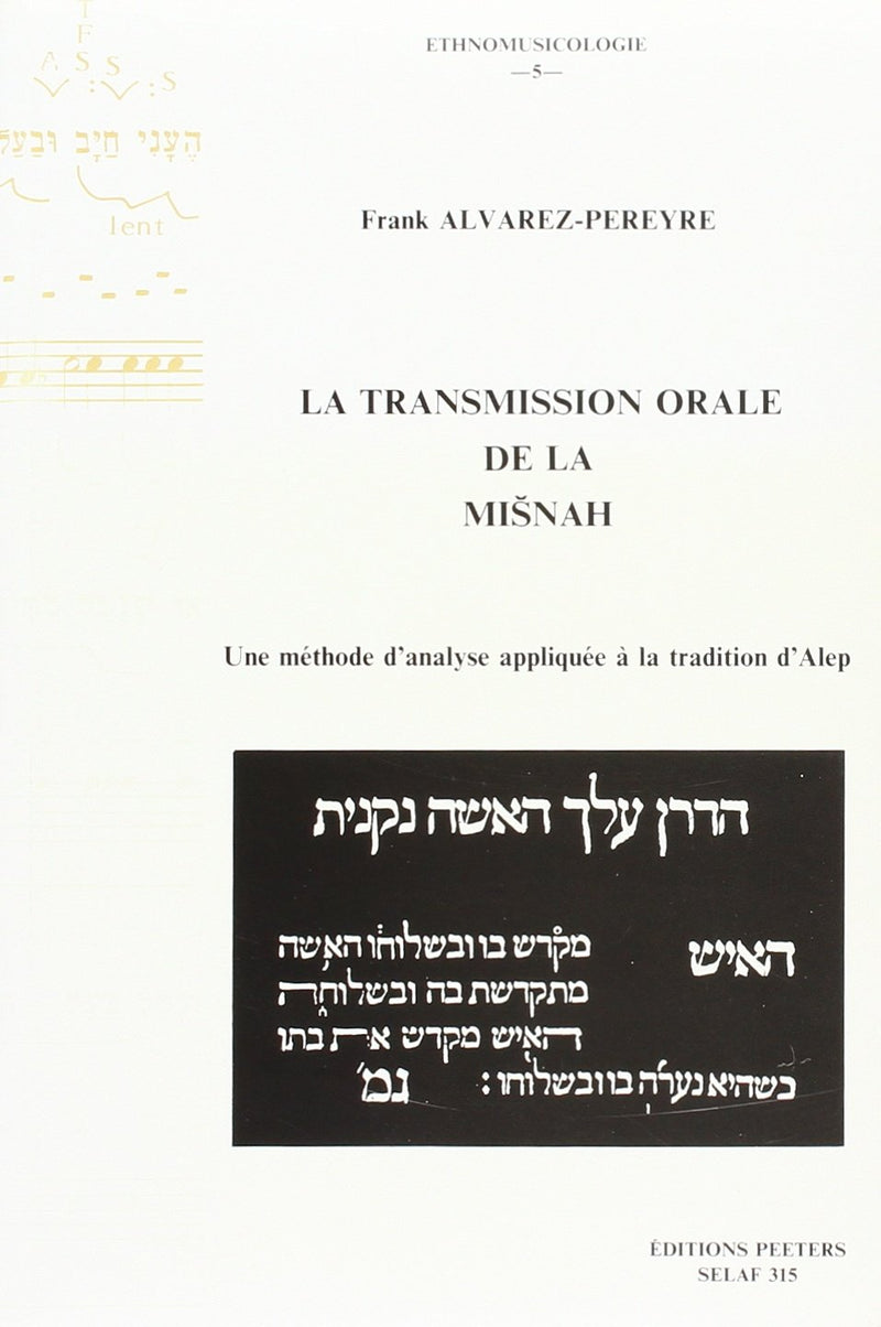 La Transmission Orale De La Misnah. Une Methode D'analyse Appliquee a La Tradition D'Alep