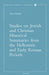 Studies on Jewish and Christian Historical Summaries from the Hellenistic and Early Roman Periods