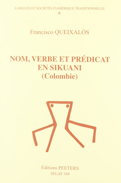 Nom, Verbe Et Predicat En Sikuani (Colombie)