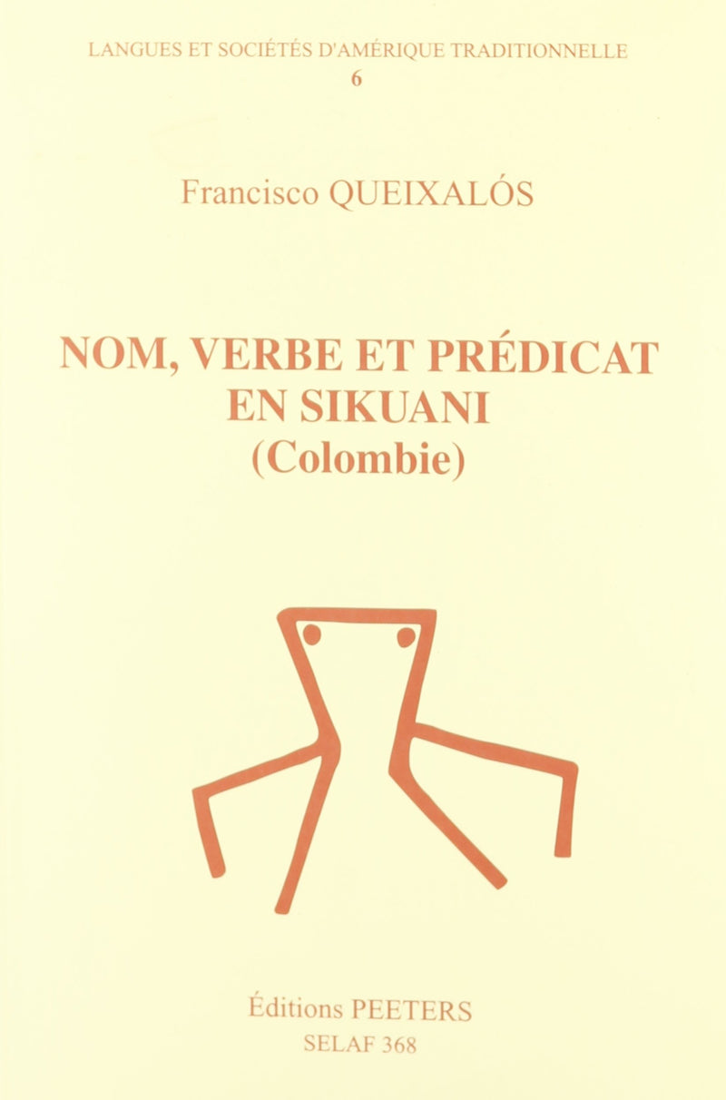 Nom, Verbe Et Predicat En Sikuani (Colombie)