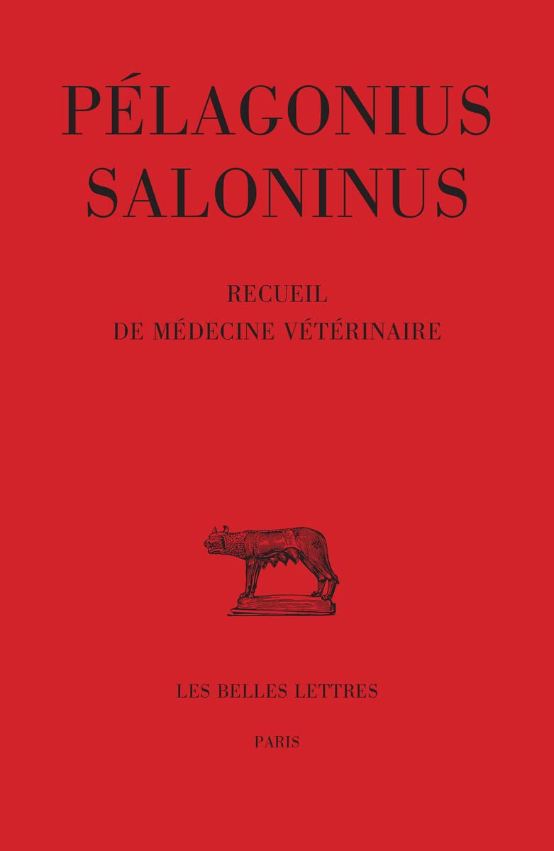 Pelagonius Saloninus, Recueil de Medecine Veterinaire