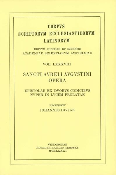 Augustinus. Epistolae Ex Duobus Codicibus Nuper in Lucem Prolatae