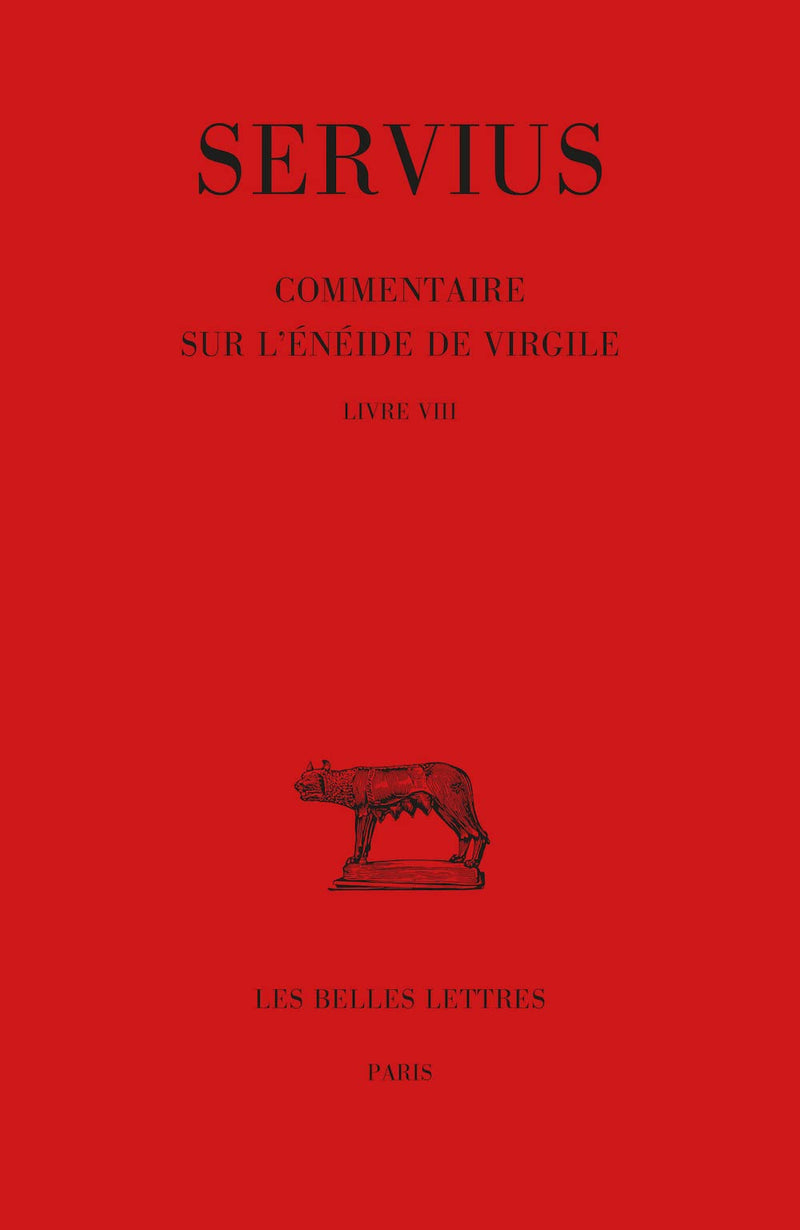 Servius, Commentaire Sur l'Eneide de Virgile. Livre VIII