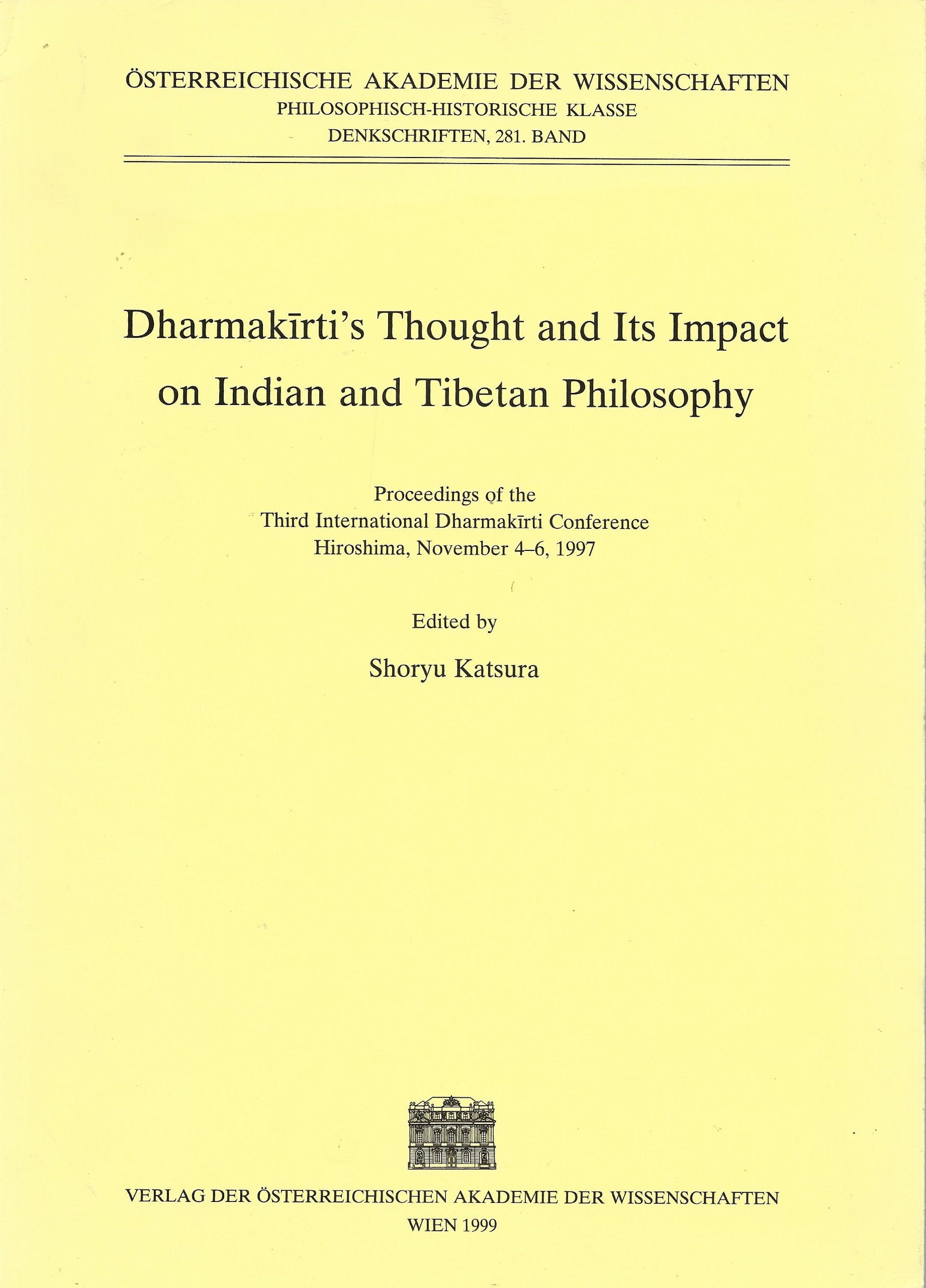 Dharmakirti's Thought and Its Impact on Indian and Tibetan Philosophy