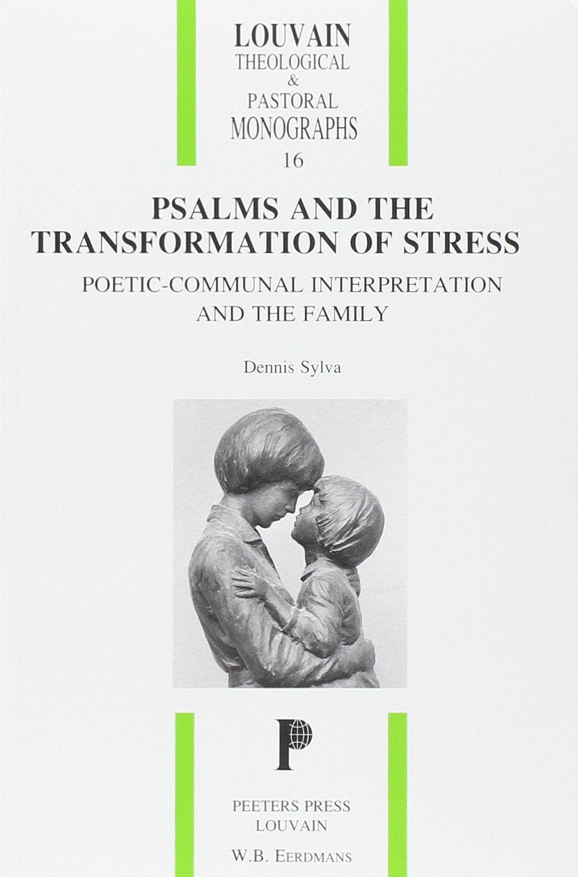 Psalms and the Transformation of Stress. Poetic-communal Interpretation and the Family
