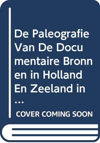De Paleografie van de Documentaire Bronnen in Holland en Zeeland in de Dertiende Eeuw. 3. Afbeeldingen