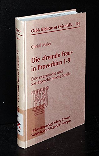 Die «fremde Frau» in Proverbien 1-9