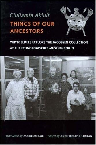 Ciuliamta Akluit / Things of Our Ancestors