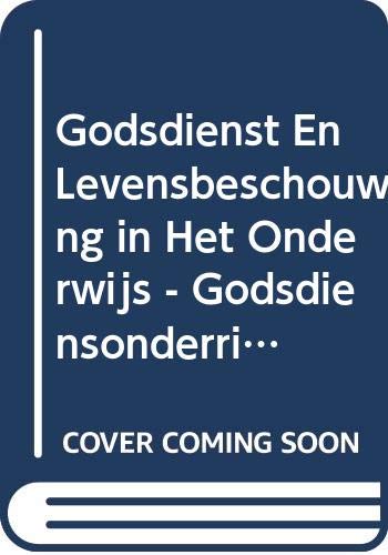 Godsdienst En Levensbeschouwing in Het Onderwijs - Godsdiensonderrig Op Skool