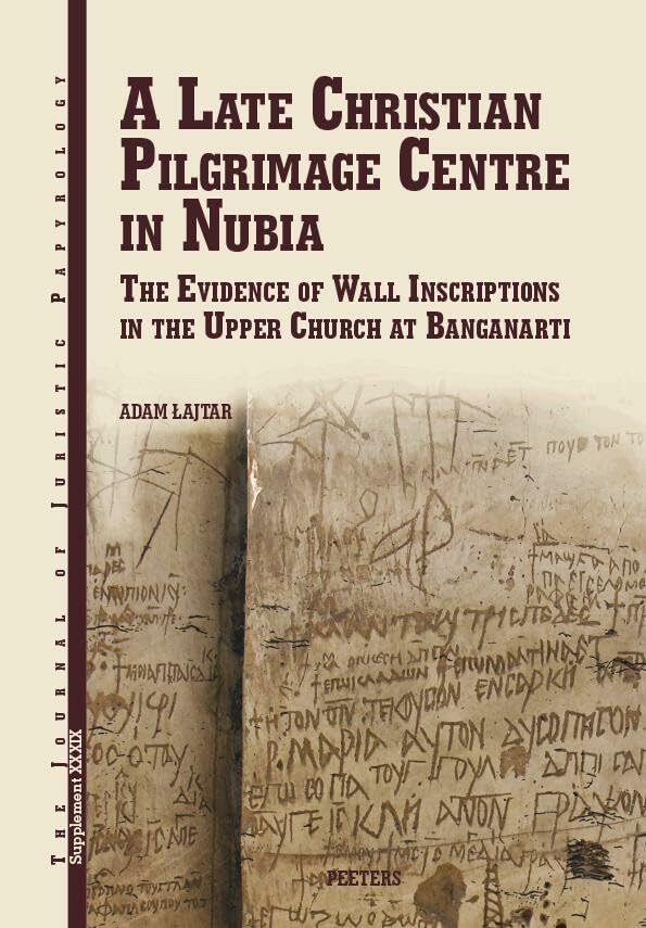 A Late Christian Pilgrimage Centre in Nubia