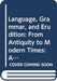 Language, Grammar, and Erudition