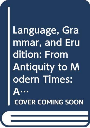 Language, Grammar, and Erudition