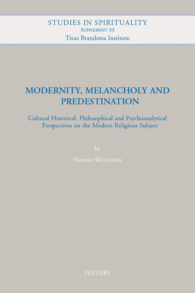 Modernity, Melancholy and Predestination