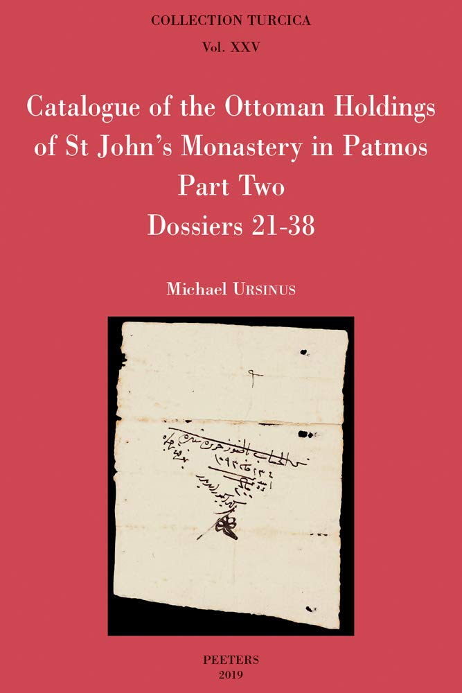 Catalogue of the Ottoman Holdings of St John's Monastery in Patmos, Part Two: Dossiers 21-38