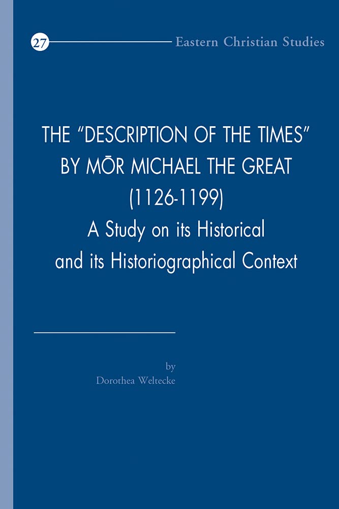 The "Description of the Times" by Mor Michael the Great (1126-1199)