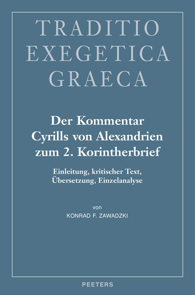 Der Kommentar Cyrills von Alexandrien zum 2. Korintherbrief