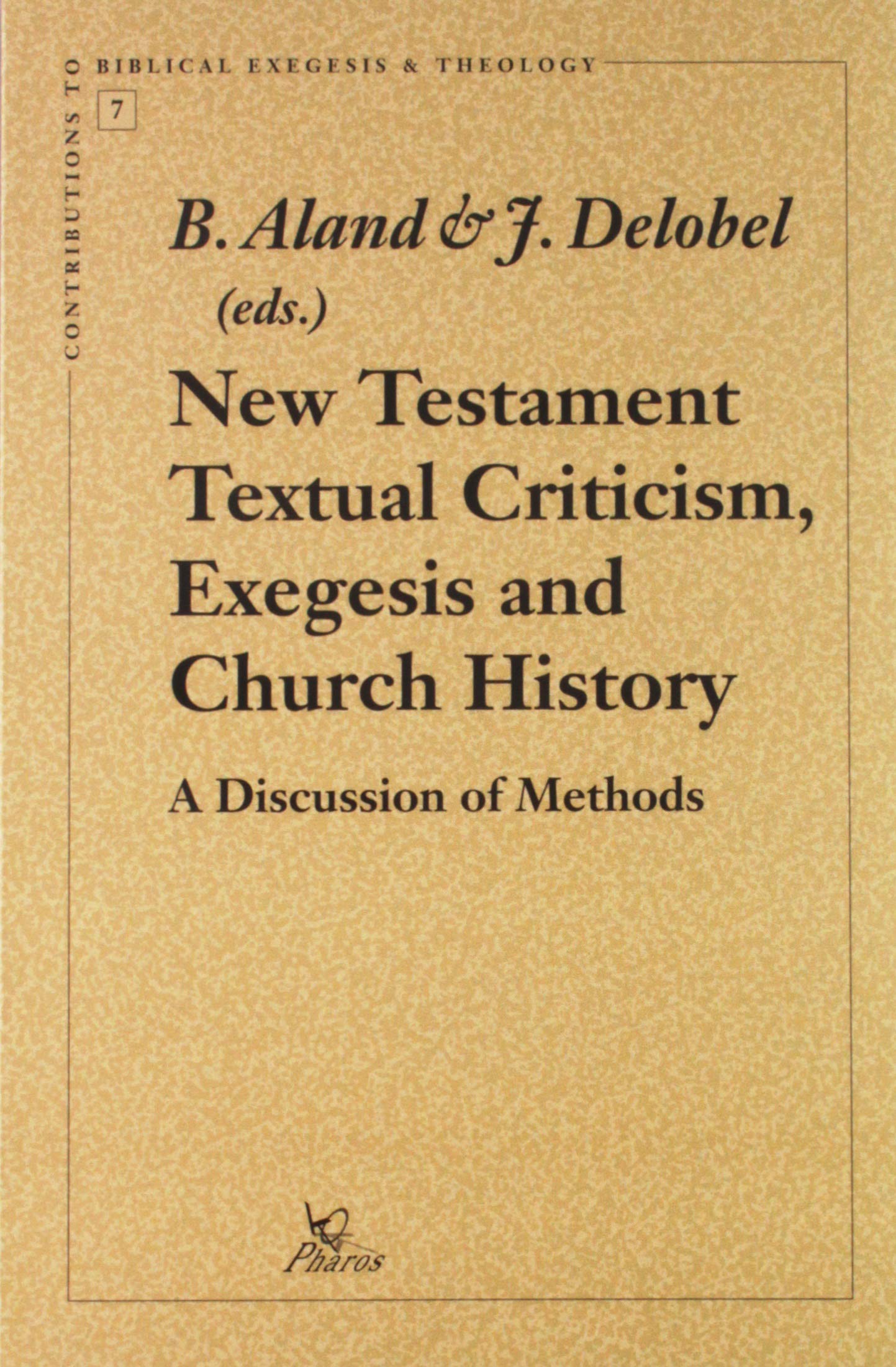 New Testament Textual Criticism, Exegesis and Church History