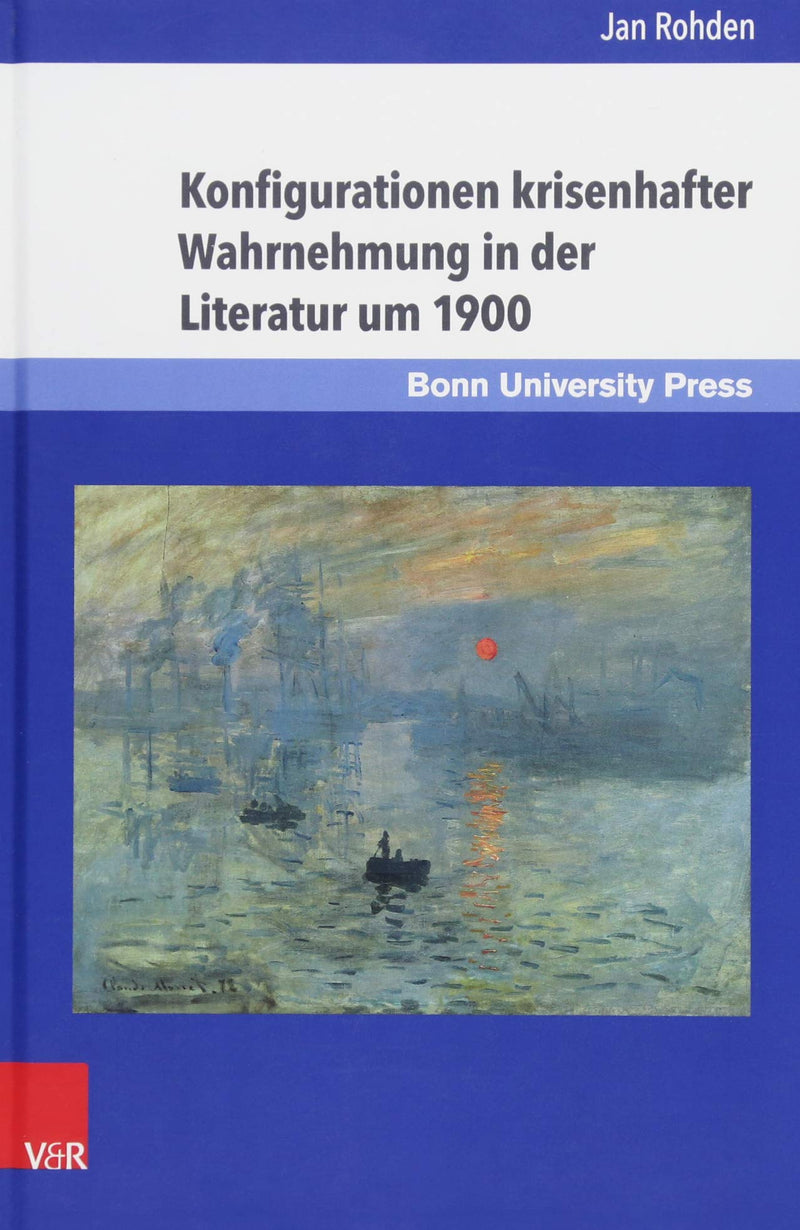 Konfigurationen Krisenhafter Wahrnehmung in Der Literatur Um 1900