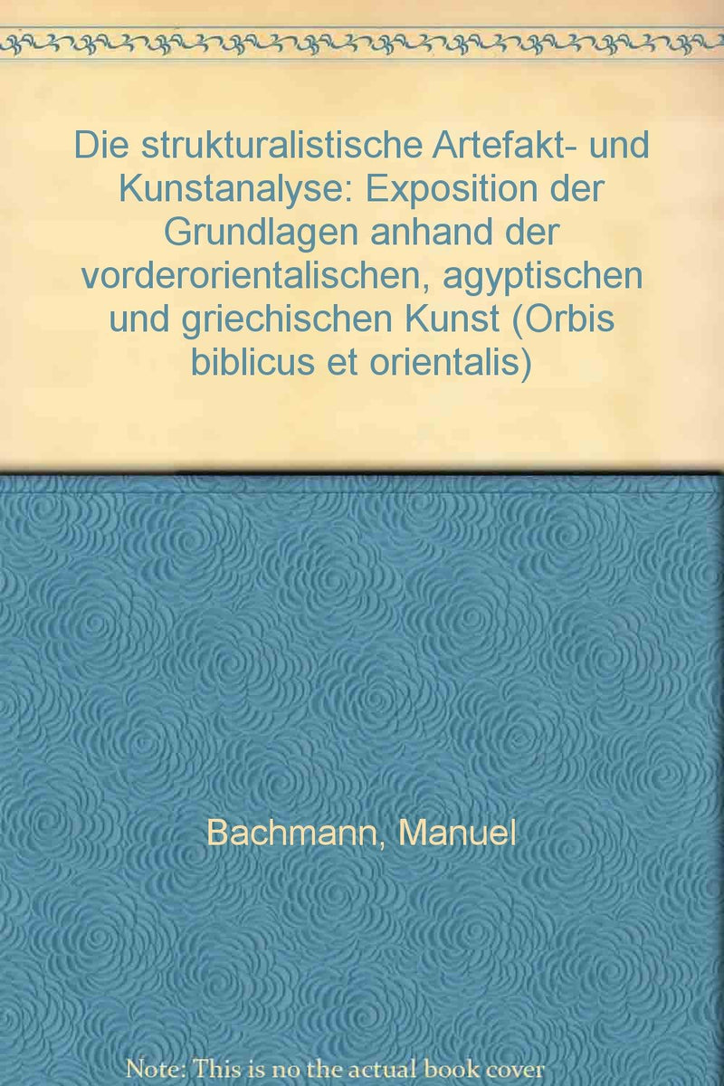 Die strukturalistische Artefakt- und Kunstanalyse