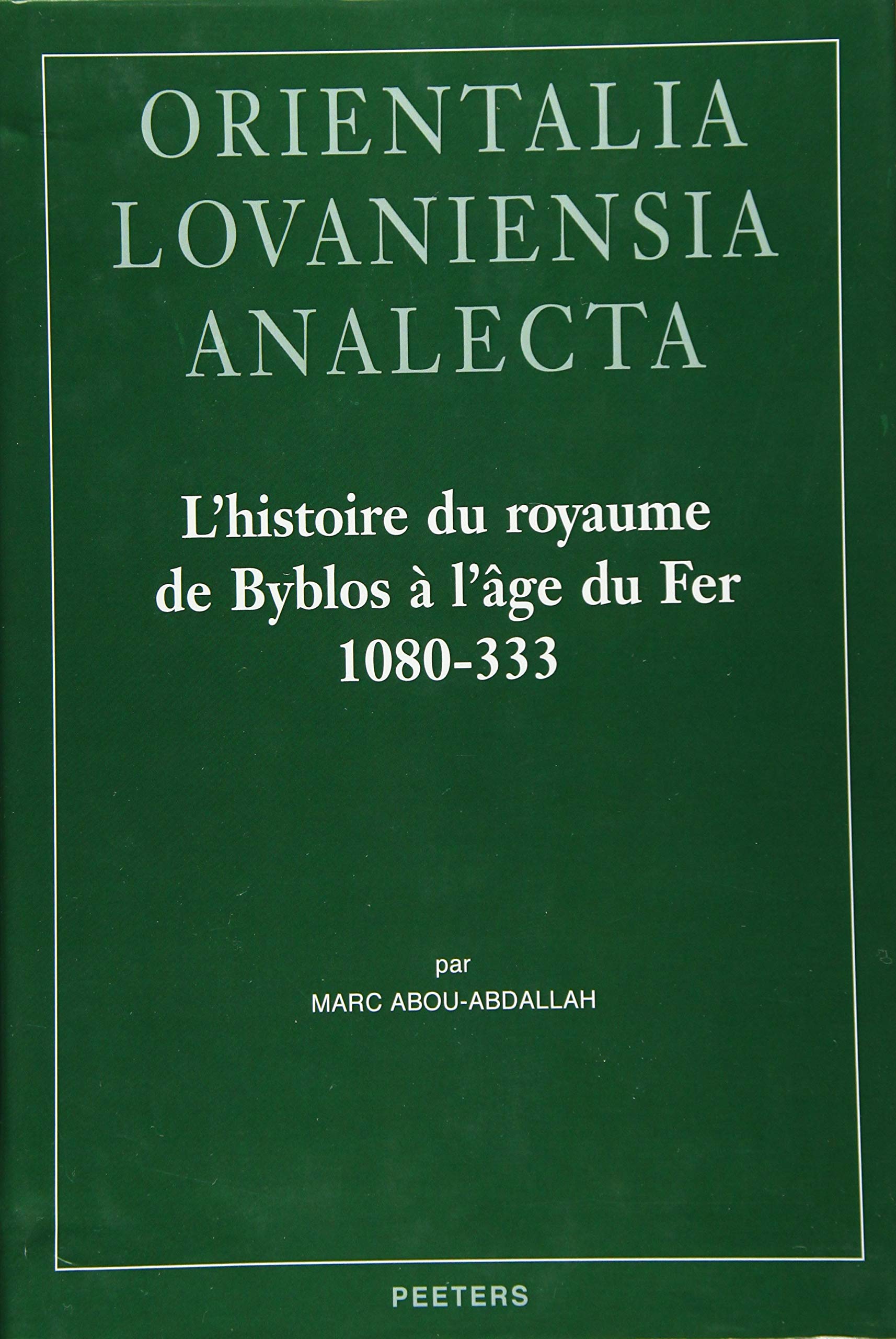 L'histoire du royaume de Byblos à l'âge du Fer, 1080-333