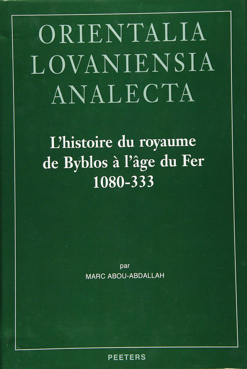 L'histoire du royaume de Byblos à l'âge du Fer, 1080-333