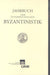 Jahrbuch Der Osterreichischen Byzantinistik Band 57/2007