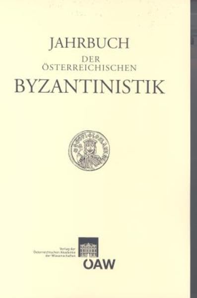 Jahrbuch Der Osterreichischen Byzantinistik Band 57/2007