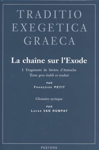 La Chaine sur L'Exode. I. Fragments de Severe D'Antioche