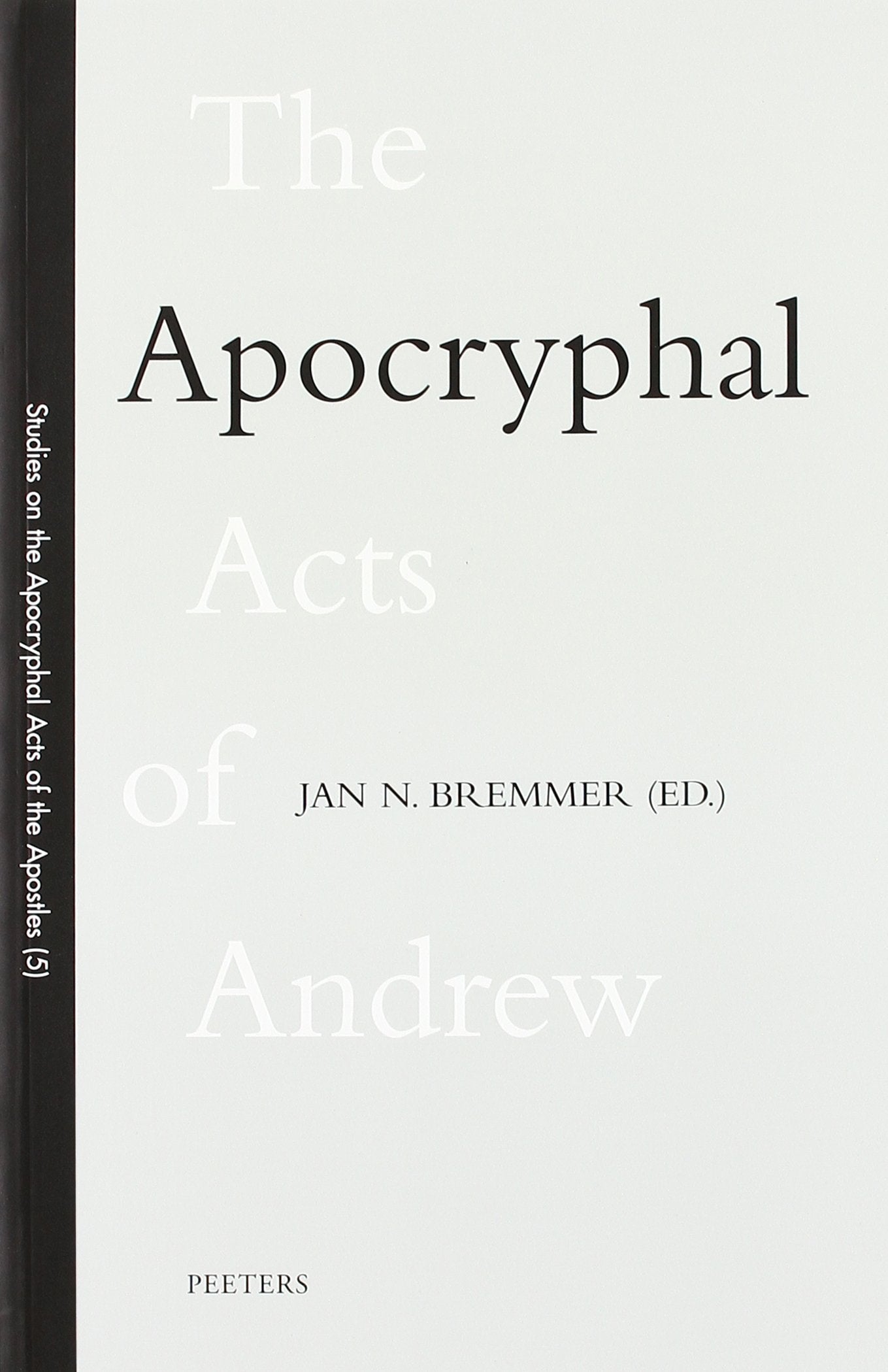 The Apocryphal Acts of Andrew