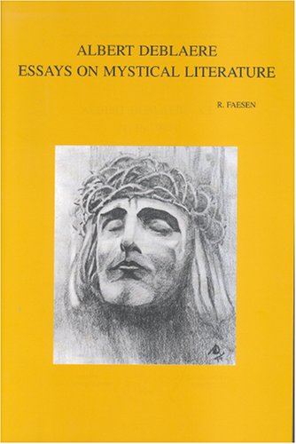 Albert Deblaere, S.J. (1916-1994). Essays on Mystical Literature - Essais sur la littérature mystique - Saggi sulla letteratura mistica