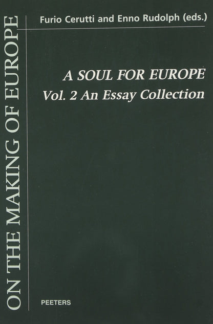 A Soul for Europe. On the Cultural and Political Identity of the Europeans