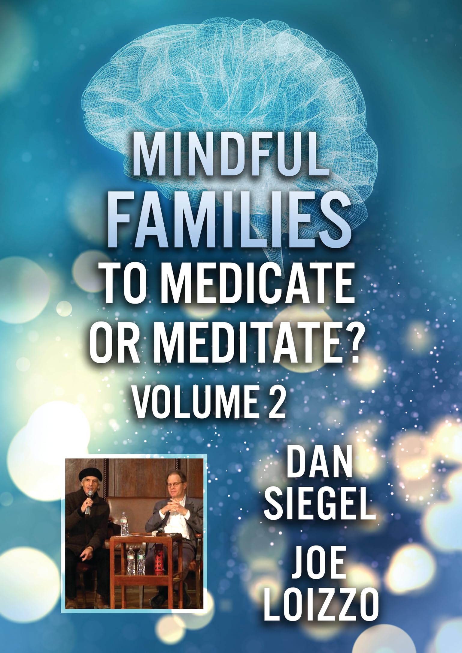 Mindful Families: To Medicate Or Meditate Volume 2