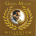 Glenn Miller - Millenium