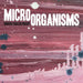 Micro Organisms: Live in Graz