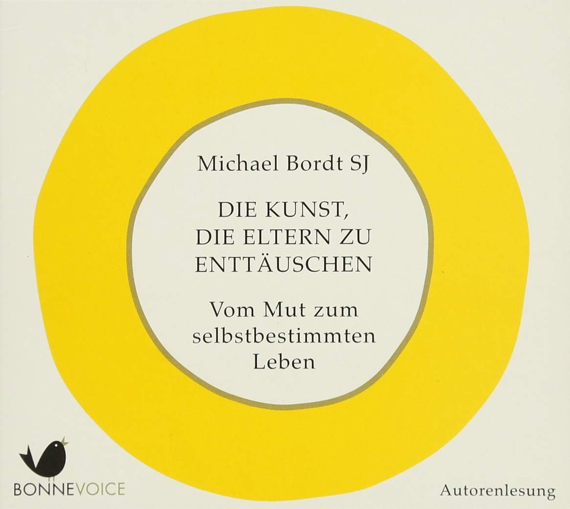 Die Kunst, die Eltern zu enttäuschen: Vom Mut zum selbstbestimmten Leben
