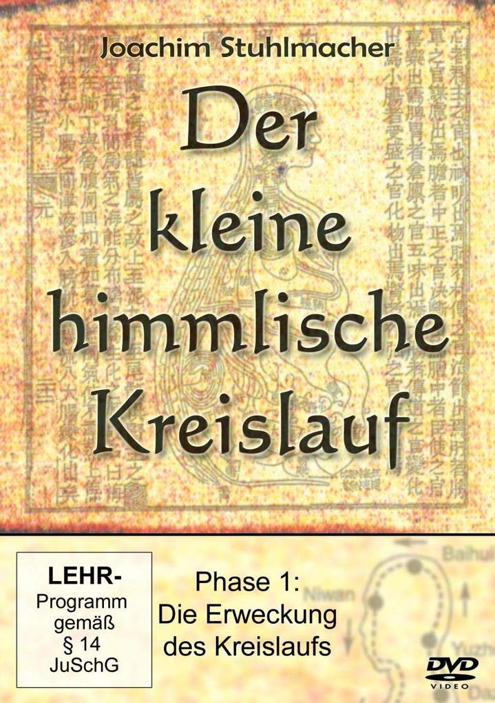 Der kleine himmlische Kreislauf: Phase 1: Die Erweckung des Kreislaufs
