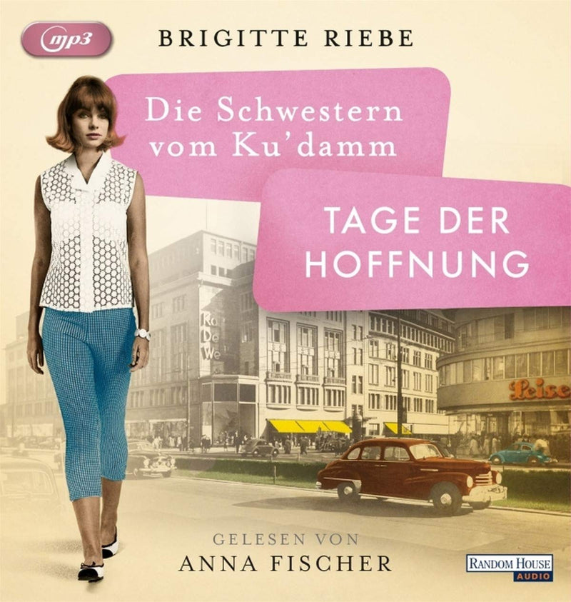 Die Schwestern vom Ku’damm. Tage der Hoffnung: Lesung. Gekürzte Ausgabe