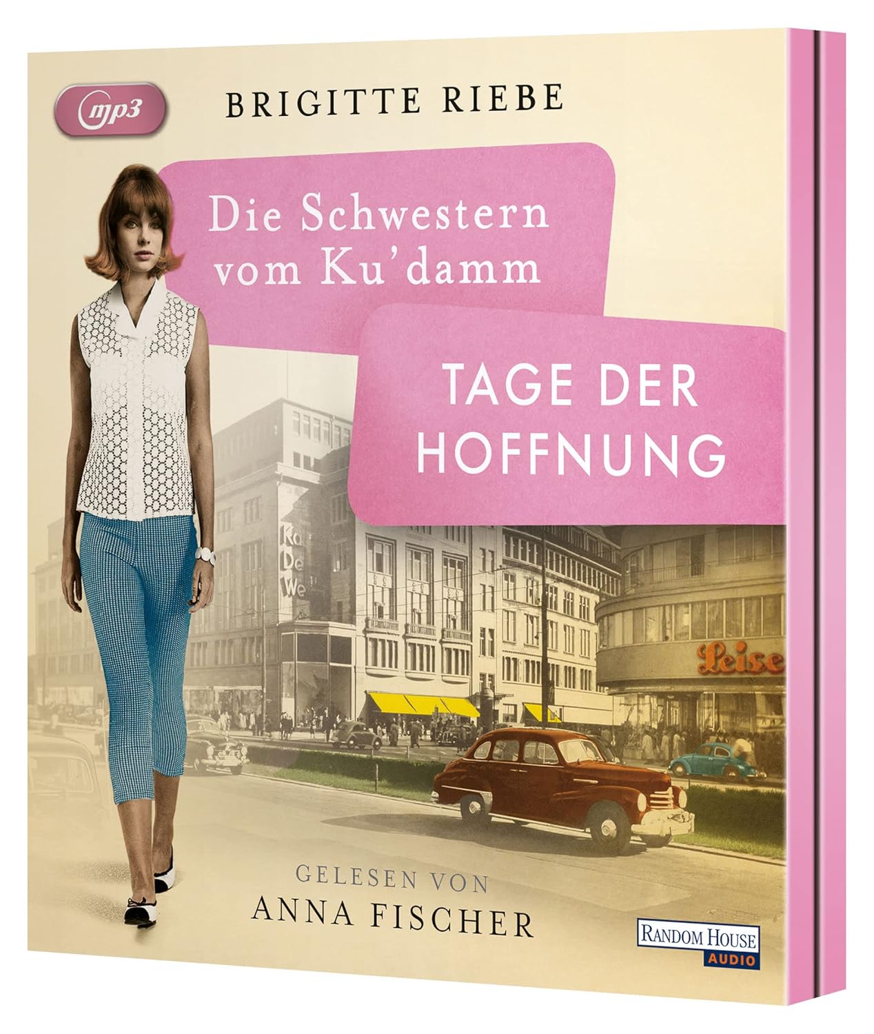Die Schwestern vom Ku’damm. Tage der Hoffnung: Lesung. Gekürzte Ausgabe