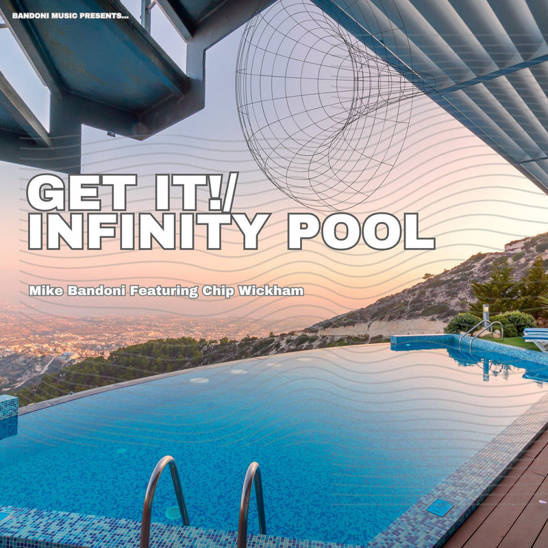 Get It!/Infinity Pool