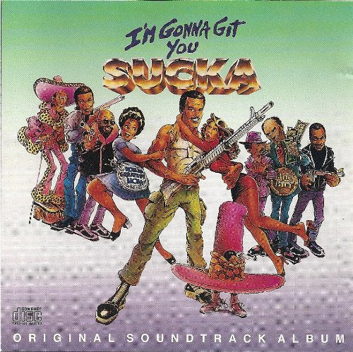 I`, Gonna Git You Sucka