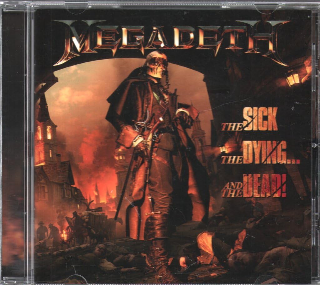 MEGADETH THE SICK THE DYING AND THE DEAD!