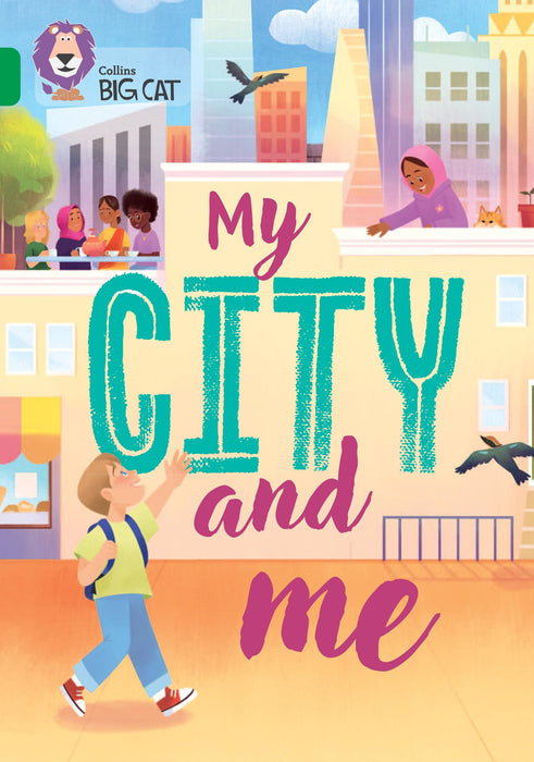 My City and Me: Band 15/Emerald (Collins Big Cat