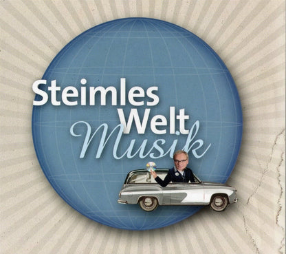 STEIMLES WELTMUSIK - STEIMLE,