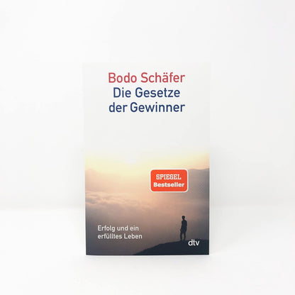 Die Gesetze der Gewinner: Erfolg und ein erfülltes Leben