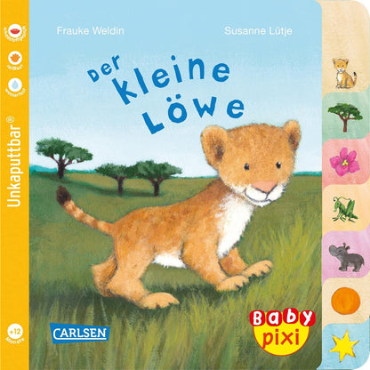 Baby Pixi (unkaputtbar) 104: Der kleine Löwe: Ein Baby-Buch mit farbigem Register ab 1 Jahr (104