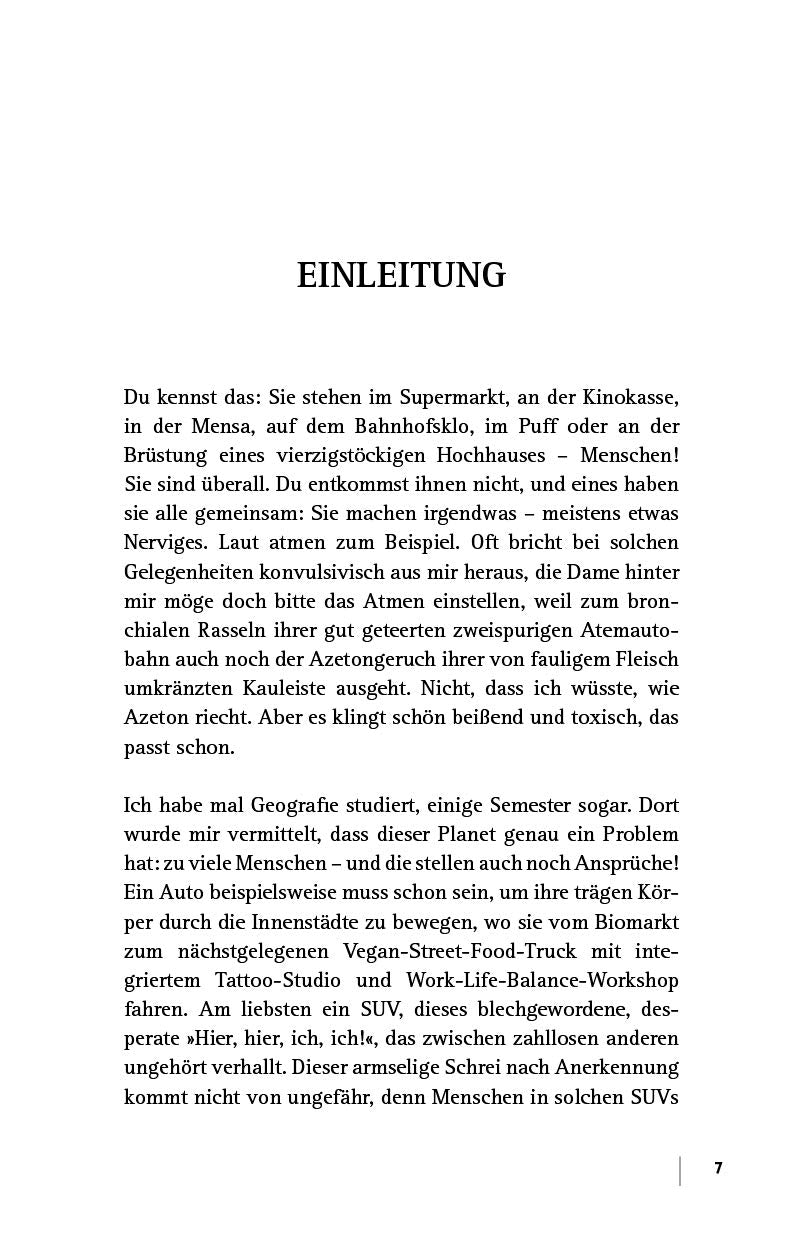 »Du kannst sie nicht alle töten«: Überleben unter Idioten ein Ratgeber. Der dunkle Parabelritter. Ein Misanthrop. Ein Buch über das Menschen hassen. Ein SPIEGEL-Bestseller