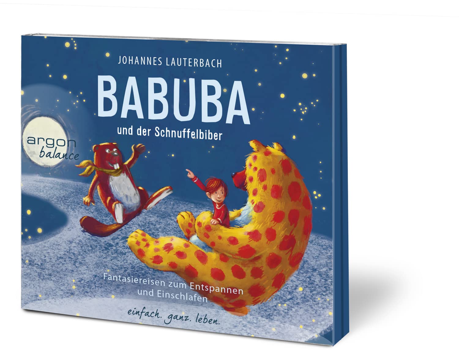 Babuba und der Schnuffelbiber: Fantasiereisen mit Mini-Meditation zum Entspannen und Einschlafen