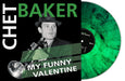 Chet Baker: My Funny Valentine (Green Marble)